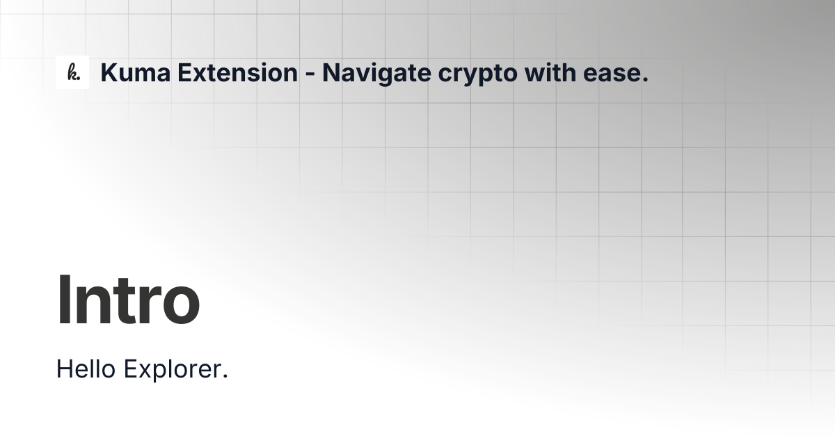 Intro | Kuma Extension - Navigate crypto with ease.